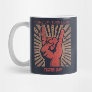 Tune up . Turn loud Tigers Jaw Mug